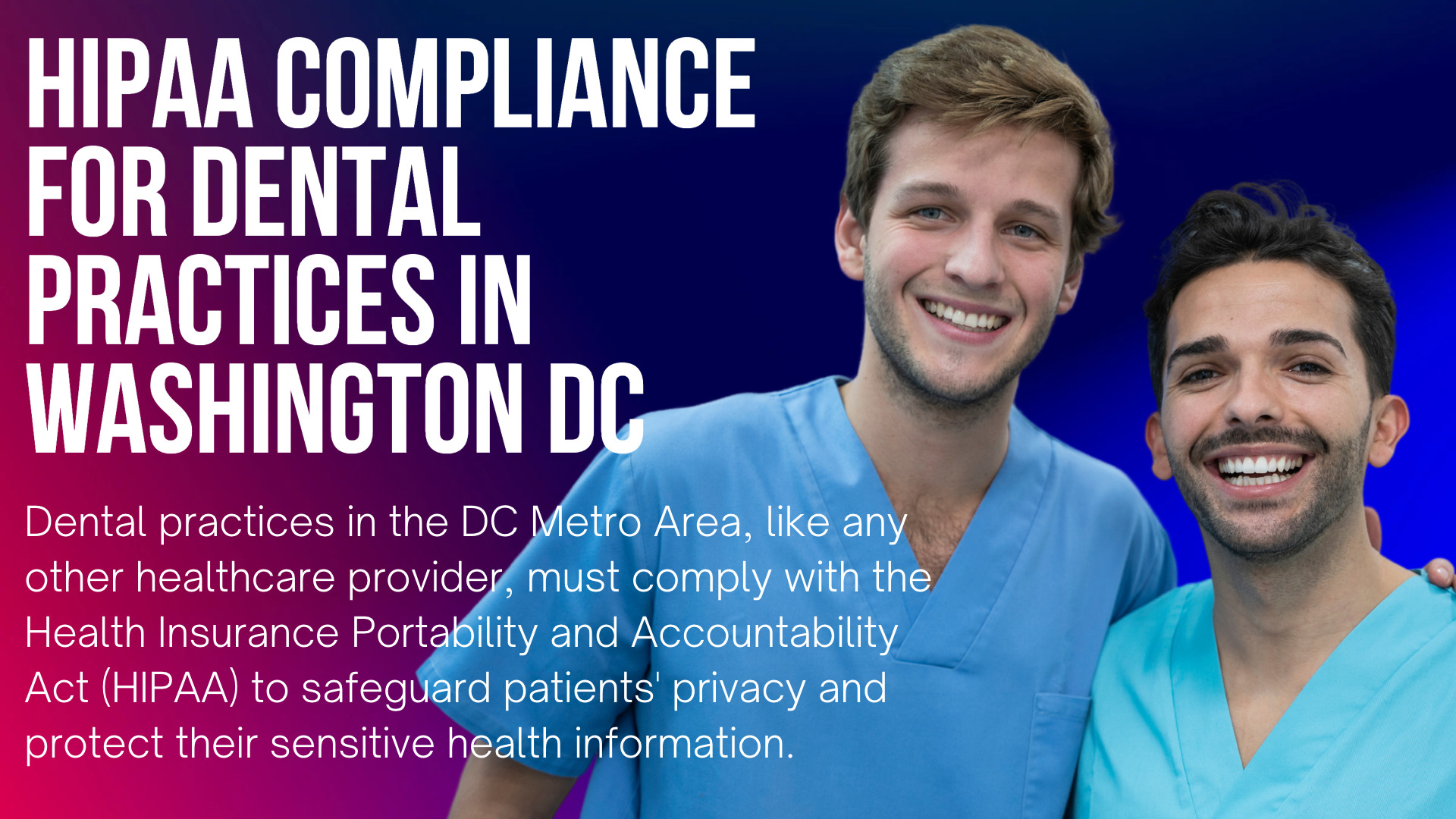 HIPAA Compliance for Dental Practices in the Washington DC Metro Area