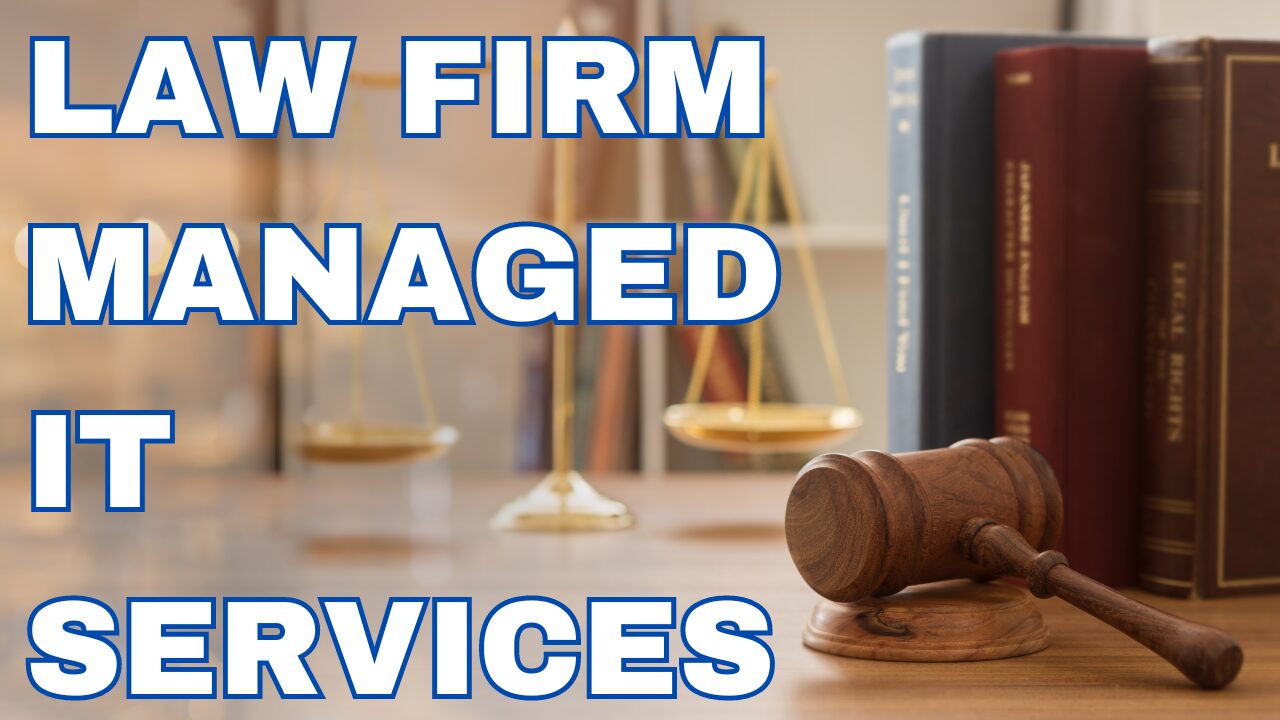Law Firm Managed IT Services